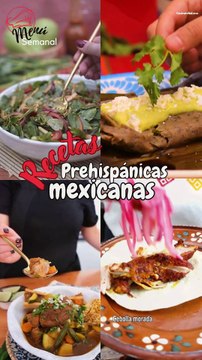 ¿Qué cocinar hoy? Checa 4 recetas prehispánicas mexicanas