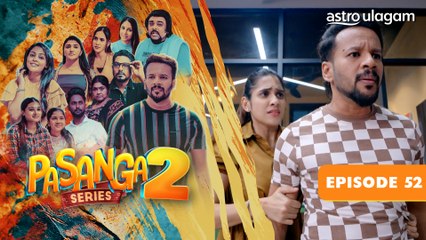Pasanga 2 I Episode 52 [Preview]