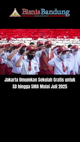 Jakarta Umumkan Sekolah Gratis untuk SD hingga SMA Mulai Juli 2025
