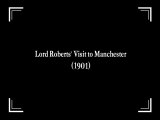 Lord Roberts' Visit to Manchester (1901)