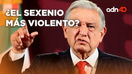 El sexenio de AMLO, ¿el más violento? reportan 201,142 asesinatos de 2018 a 2024