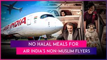 Air India Ends Halal Meal Service For Hindus & Sikhs, Will Serve ‘Muslim Meal’ Only On Select Routes