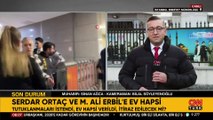 Serdar Ortaç ve Mehmet Ali Erbil'e ev hapsi