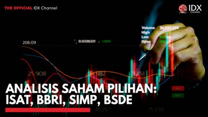 Analisis Saham Pilihan: ISAT, BBRI, SIMP, BSDE