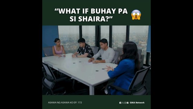 Asawa Ng Asawa Ko: “What if buhay pa si Shaira?” (Episode 172)