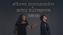 Şöhrət Məmmədov & Arzu Mirzəyeva - Zalımın ədası (Official Video)