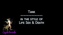 Life Sex & Death - Tank (Karaoke)