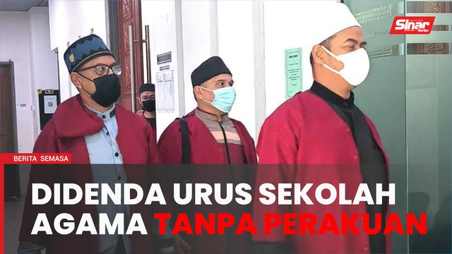 GISBH: Mudir, timbalan didenda RM1,700 urus sekolah agama tanpa perakuan