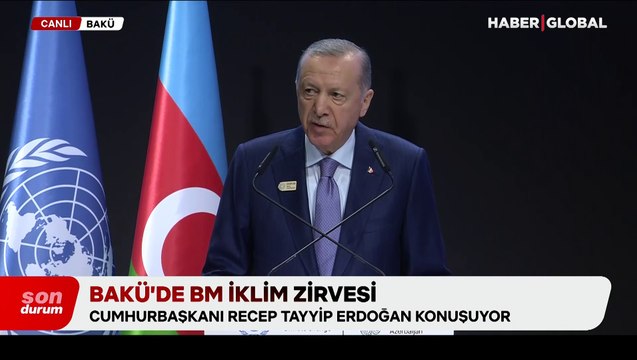 Cumhurbaşkanı Erdoğan'dan Bakü'deki İklim Zirvesi'nde açıklamalar: İklim kanununu çok yakında Meclis'e sunacağız