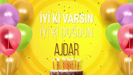 İyi ki doğdun AJDAR- İsme Özel Doğum Günü Şarkısı