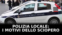 Polizia locale: i motivi dello sciopero
