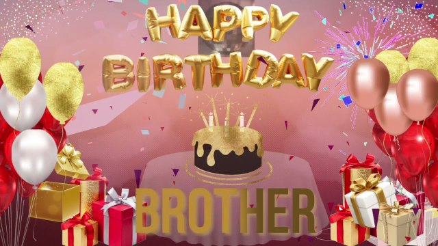 BROTHER - Happy Birthday Brother