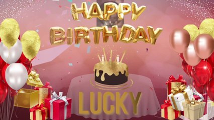 LUCKY - Happy Birthday Lucky