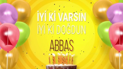 İyi ki doğdun ABBAS- İsme Özel Doğum Günü Şarkısı