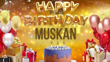 MUSKAN - Happy Birthday Muskan