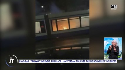 JT du 12 novembre : Tramway incendié, fusillade... Amsterdam touchée par de nouvelles violences