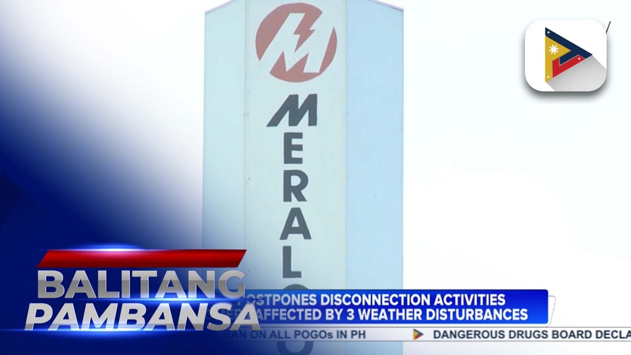 Meralco postpones disconnection activities to customers affected by 3 weather disturbances