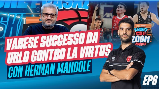 Basket Zoom Europa EP6 | Commento #Basket | Resurrezione Varese. Successo da urlo contro la Virtus
