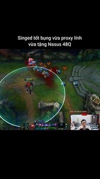 Singed tốt bụng vừa proxy lính vừa tặng Nasus 48Q #singed #nasus #lienminhhuyenthoai #leagueoflegends