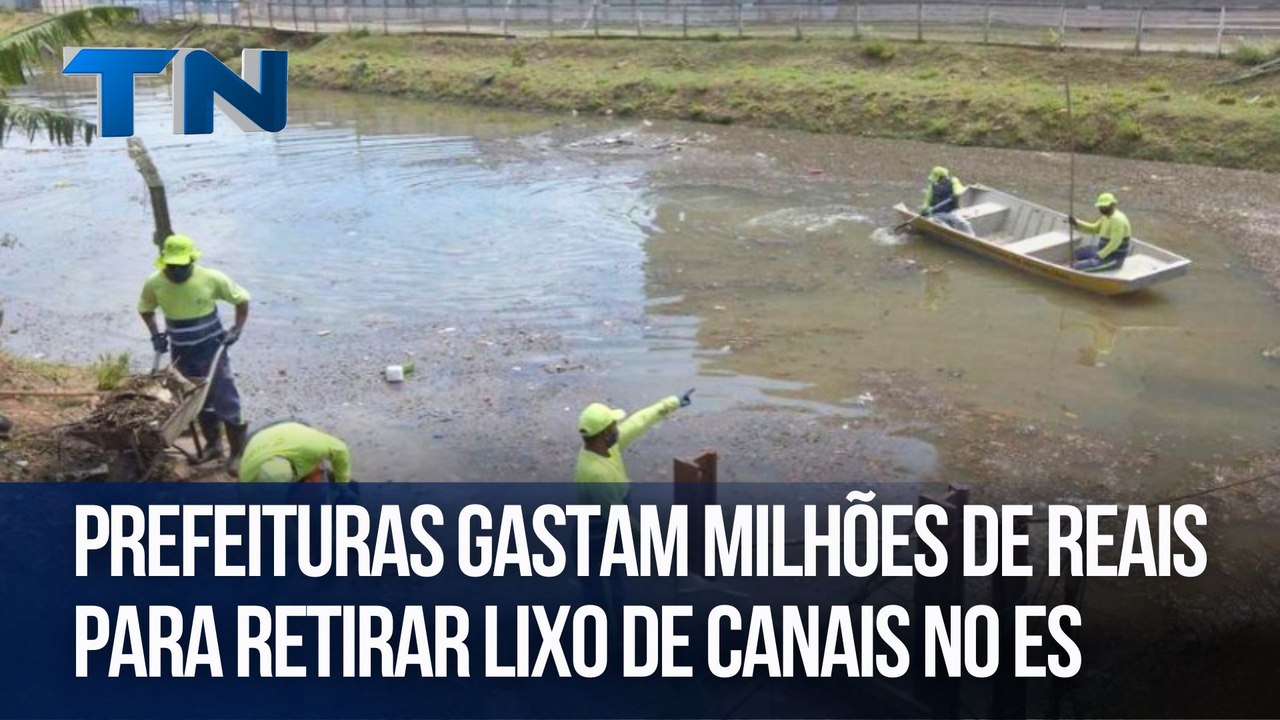 Prefeituras gastam milhões de reais para retirar lixo de canais na Grande Vitória