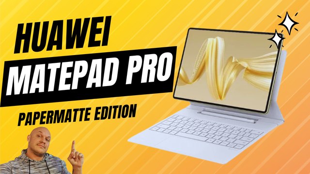HUAWEI MATEPAD PRO 12.2 PAPERMATTE EDITION : LE TEST !