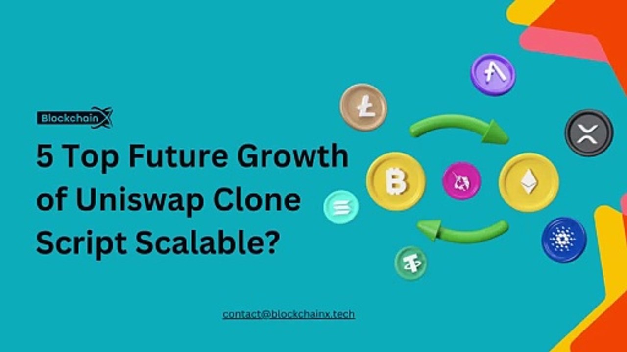 5 Top Future Growth of Uniswap Clone Script Scalable
