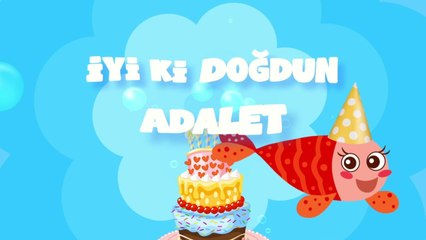 İyi ki Doğdun ADALET  - İsme Özel Kırmızı Balık Doğum Günü Şarkısı