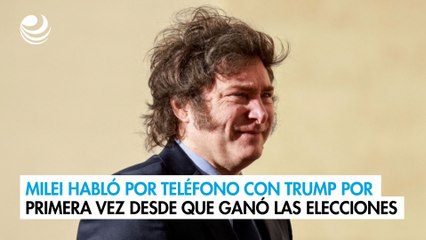 Milei habló por teléfono con Donald Trump por primera vez desde que ganó las elecciones