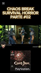 Chaos Break-Survival Horror-Parte 2