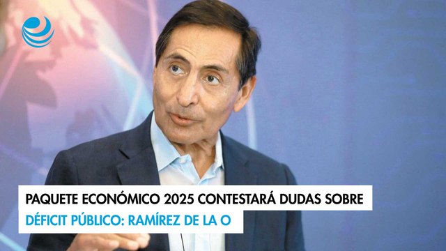 Paquete Económico 2025 contestará dudas sobre déficit público: Ramírez de la O