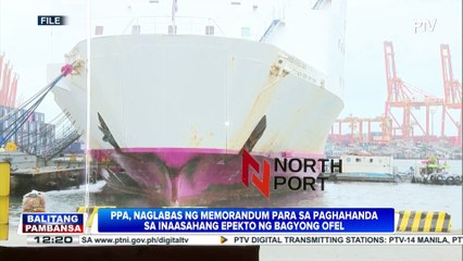 PPA, naglabas ng memorandum para sa paghahanda sa inaasahang epekto ng bagyong #OfelPH