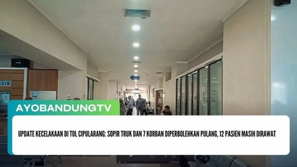 Update Kecelakaan di Tol Cipularang: Sopir Truk dan 7 Korban Diperbolehkan Pulang, 12 Pasien Masih Dirawat