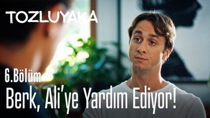 Berk, Ali'ye yardım ediyor! - Tozluyaka 6. Bölüm