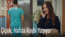 Çiçek, hafıza kaybı yaşıyor
