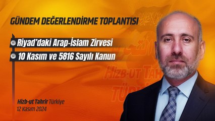 Hizb-ut Tahrir Türkiye Gündem Değerlendirme Toplantısı -12 Kasım 2024