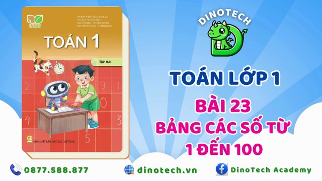 Toán lớp 1 - Bài 23 Bảng các số từ 1 đến 100 || DINOTECH