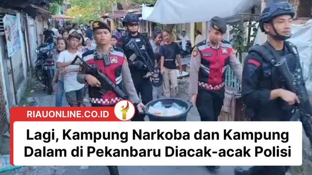 Lagi, Kampung Narkoba dan Kampung Dalam di Pekanbaru Diacak-acak Polisi