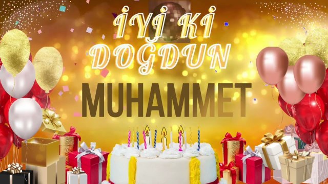 MUHAMMET - Doğum Günün Kutlu Olsun Muhammet