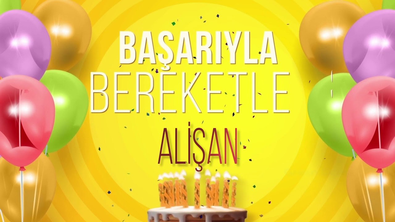 İyi ki doğdun ALİŞAN- İsme Özel Doğum Günü Şarkısı