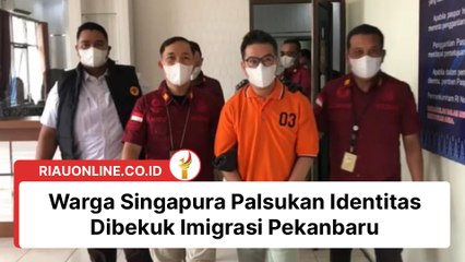 Warga Singapura Palsukan Identitas Dibekuk Imigrasi Pekanbaru