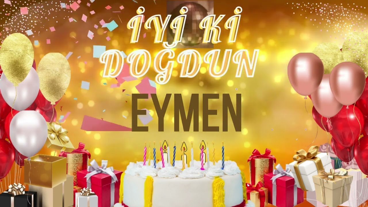 EYMEN - Doğum Günün Kutlu Olsun Eymen