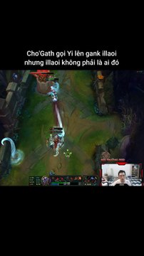 Cho’Gath gọi Yi lên gank illaoi nhưng illaoi không phải là ai đó #chogath #illaoi #lienminhhuyenthoai #leagueoflegends