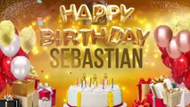 SEBASTIAN - Happy Birthday Sebastian