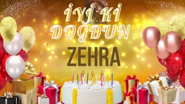 ZEHRA - Doğum Günün Kutlu Olsun Zehra