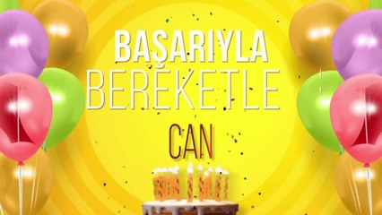 İyi ki doğdun CAN - İsme Özel Doğum Günü Şarkısı