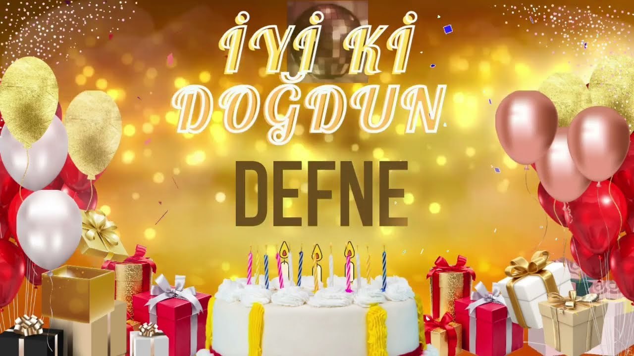 DEFNE - Doğum Günün Kutlu Olsun Defne