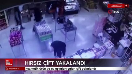 Adıyaman'da kozmetik ürün ve ev eşyaları çalan çift yakalandı