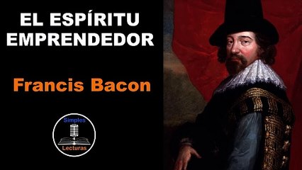 Francis Bacon - Espíritu Emprendedor