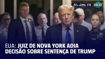Juiz de Nova York adia decisão sobre sentença de Trump