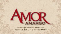 Amor Amargo Capítulo 7 - La maldad te acecha